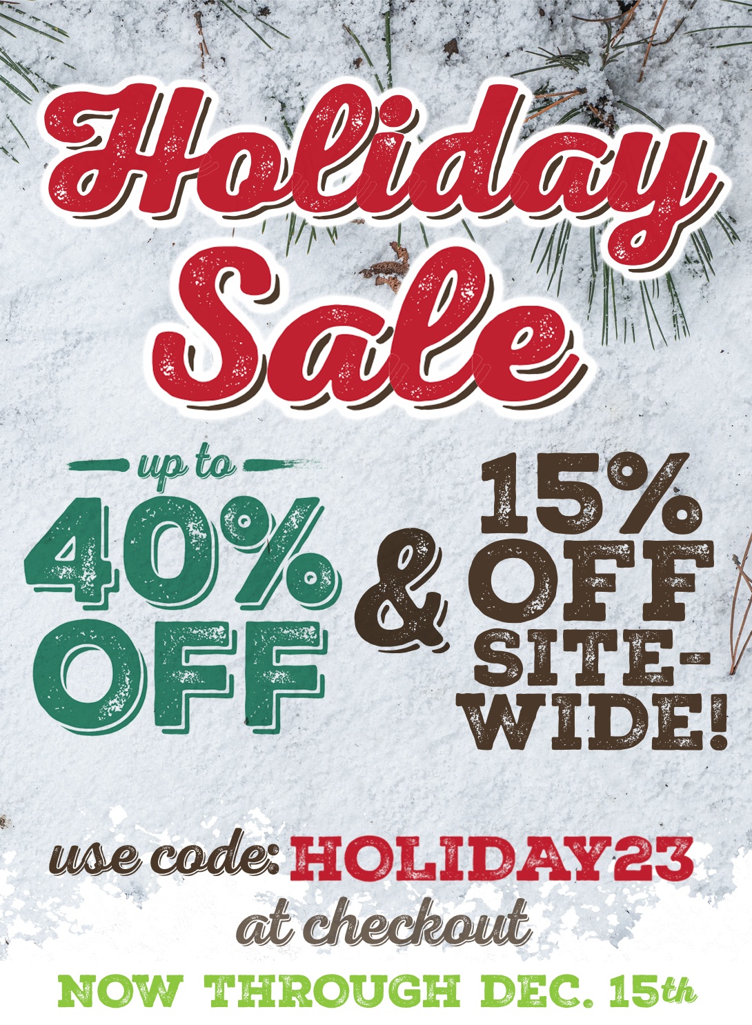 Holiday Sale 15% off sitewide.